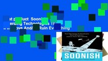 Best product  Soonish: Ten Emerging Technologies That ll Improve And/Or Ruin Everything