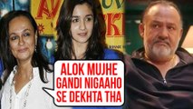 Alia's Mother Soni Razdan REVEALS Alok Nath Very Bad Behaviour After Getting DRUNK