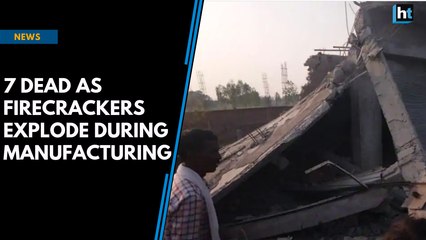 7 dead as firecrackers explode during manufacturing
