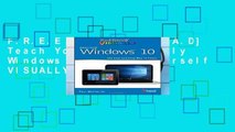 F.R.E.E [D.O.W.N.L.O.A.D] Teach Yourself Visually Windows 10 (Teach Yourself VISUALLY (Tech))