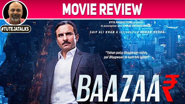 Movie Review | Baazaar | Saif Ali Khan | Rohan Mehra | Radhika Apte | #TutejaTalks