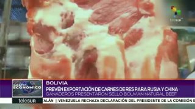 Bolivia exportará excedentes de su producción cárnica a Rusia y China