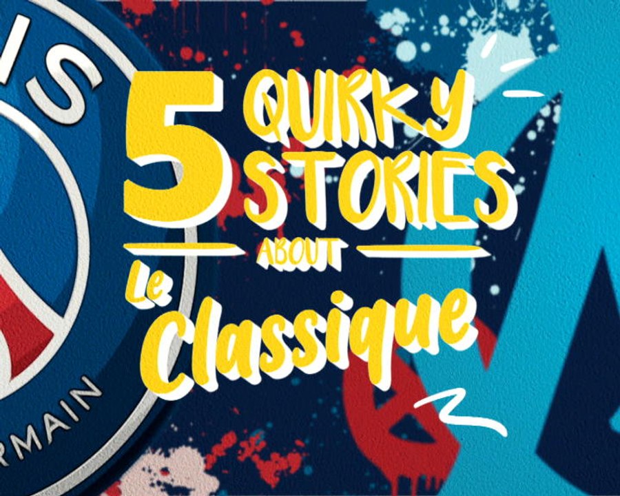 5 quirky stories about Le Classique
