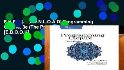 F.R.E.E [D.O.W.N.L.O.A.D] Programming Clojure, 3e (The Pragmatic Programmers) [E.B.O.O.K]