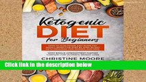 [P.D.F] Ketogenic Diet for Beginners: How to Slim Down and Burn Fat, Highly Effective Step by Step