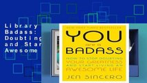 Library  You Are a Badass: How to Stop Doubting Your Greatness and Start Living an Awesome Life: