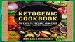 [P.D.F] Ketogenic Cookbook 55 Easy To Prepare Low-Carb High-Protein Snacks [P.D.F]