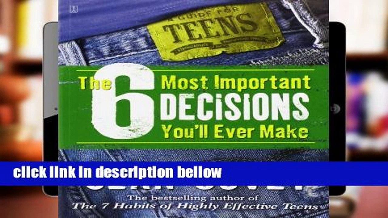 Best product  The 6 Most Important Decisions You ll Ever Make: A Guide For Teens