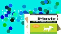 F.R.E.E [D.O.W.N.L.O.A.D] iMovie: The Missing Manual: 2014 release, covers iMovie 10.0 for Mac and