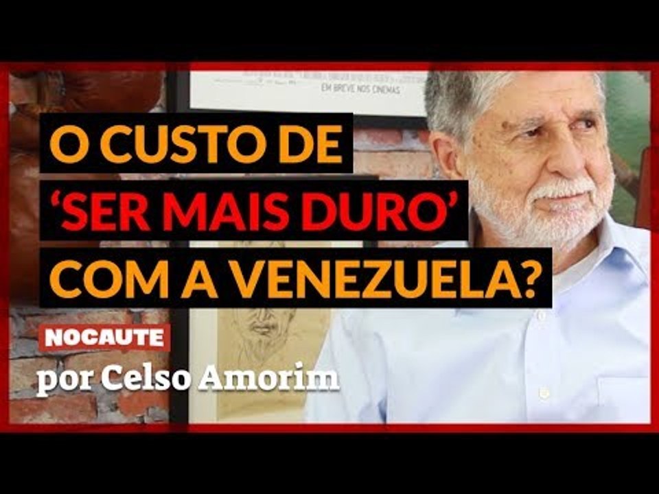 CELSO AMORIM: “QUAL SERIA O CUSTO DE ‘SER MAIS DURO’ COM A VENEZUELA?”