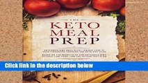 F.R.E.E [D.O.W.N.L.O.A.D] Keto Meal Prep: Ketogenic Diet Meal Plan: Weight Loss At Your Fingertips