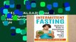 F.R.E.E [D.O.W.N.L.O.A.D] Intermittent Fasting: Beginners Guide To Intermittent Fasting For Weight