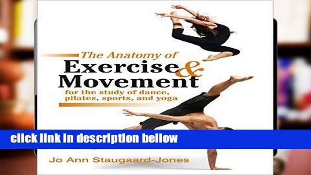 Library The Anatomy of Exercise and Movement for the Study of Dance, Pilates, Sports, and Yoga