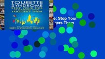 Popular Tourette Syndrome: Stop Your Tics by Learning What Triggers Them