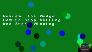 Review  The Wedge: How to Stop Selling and Start Winning