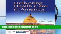 D.O.W.N.L.O.A.D [P.D.F] Delivering Health Care In America [E.B.O.O.K]