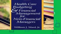 [P.D.F] Health Care Budgeting and Financial Management for Non-Financial Managers [P.D.F]