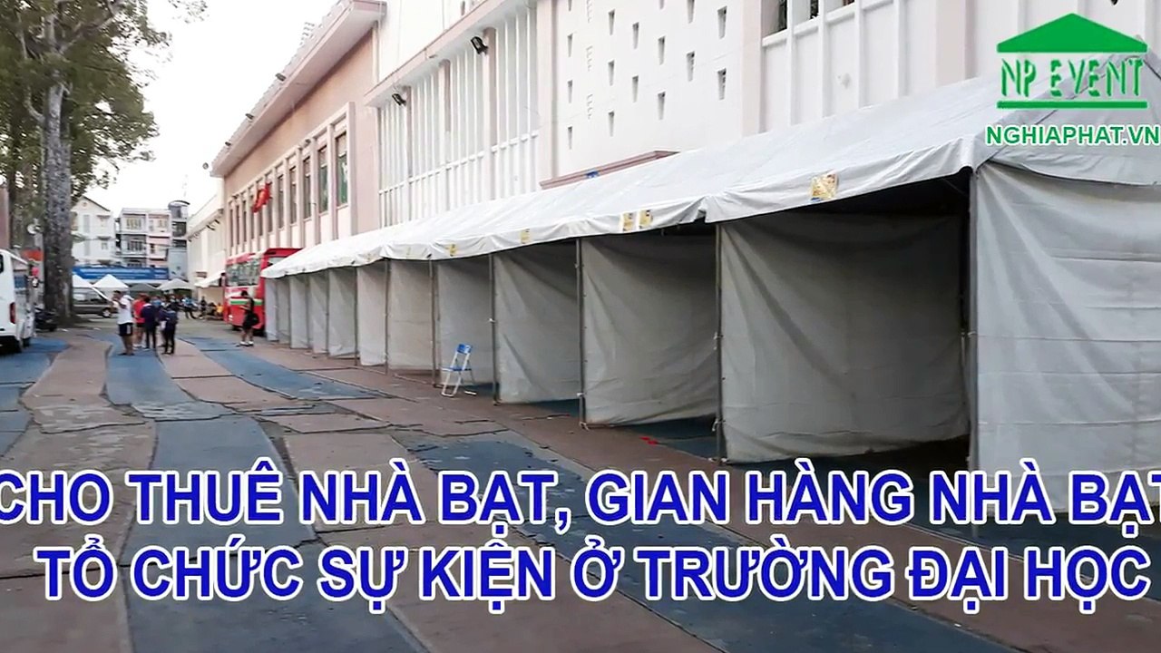 CHO THUÊ NHÀ BẠT, GIAN HÀNG NHÀ BẠT TỔ CHỨC SỰ KIỆN TRƯỜNG ĐẠI HỌC