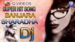 BANJARA SHARADHA DJ SONG NEW QVIDEOS