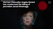Germany's Merkel Calls Saudi King, Condemns Khashoggi Killing