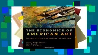 Popular The Economics of American Art: Issues, Artists and Market Institutions