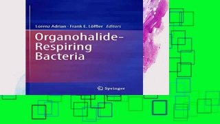[P.D.F] Organohalide-Respiring Bacteria [P.D.F]