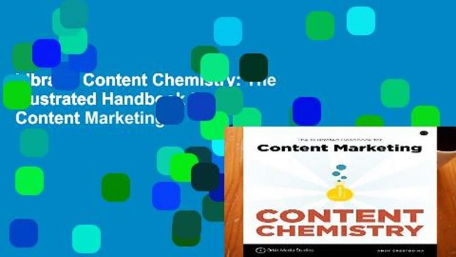 Library  Content Chemistry: The Illustrated Handbook for Content Marketing