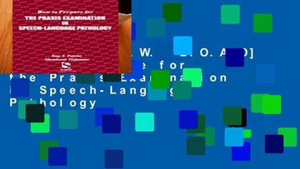 F.R.E.E [D.O.W.N.L.O.A.D] How to Prepare for the Praxis Examination in Speech-Language Pathology