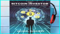 Review  The Bitcoin Investor: A Complete Guide to Cryptocurrency Investing