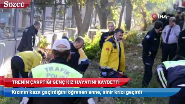 Trenin çarptığı genç kız hayatını kaybetti