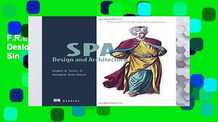 F.R.E.E [D.O.W.N.L.O.A.D] SPA Design and Architecture: Understanding Single Page Web Applications