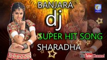 SHARADHA BANJARA DJ SUPER HIT SONG NEW QVIDEOS