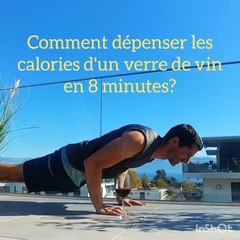 Comment dépenser les calories d'un verre de vin en 8 minutes?