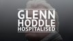 Glenn Hoddle Hospitalised