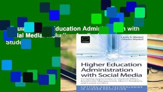 Popular Higher Education Administration with Social Media: Including Applications in Student