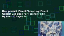 Best product  Parent Phone Log: Parent Contact Log Book For Teachers. 8.5in by 11in 100 Pages For