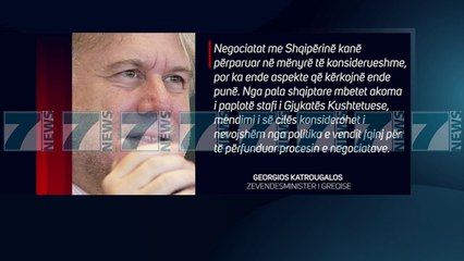 ATHINA DEKLARON SE NEGOCIATAT ME SHQIPERINE KANE PERPARUAR - News, Lajme - Kanali 7