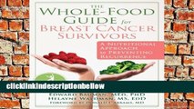 PopularThe Whole-Food Guide for Breast Cancer Survivors: A Nutritional Approach to Preventing