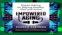 LibraryEmpowered Aging: Expert Advice on Staying Healthy, Vital and Active