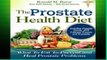 BestproductThe Prostate Health Diet: What to Eat to Prevent and Heal Prostate Problems Including