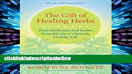 ReviewThe Gift of Healing Herbs: Plant Medicines and Home Remedies for a Vibrantly Healthy Life