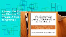 Library  The Elements of an Effective Dissertation and Thesis: A Step-by-Step Guide to Getting it