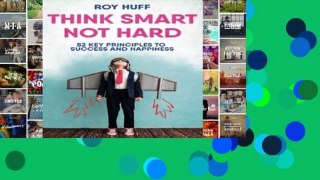 Review  Think Smart Not Hard: 52 Key Principles to Success and Happiness