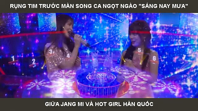 RỤNG TIM TRƯỚC MÀN SONG CA NGỌT NGÀO SÁNG NAY MƯA GIỮA JANG MI VÀ HOT GIRL HÀN QUỐC