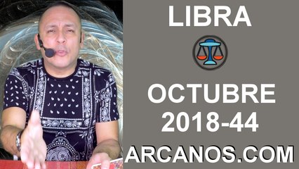 HOROSCOPO LIBRA-Semana 2018-44-Del 28 de octubre al 3 de noviembre de 2018-ARCANOS.COM