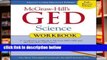 Review  McGraw-Hill s GED Science Workbook (Mcgraw-hill s Ged Workbook Series)