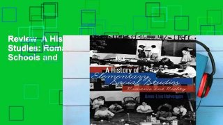 Review  A History of Elementary Social Studies: Romance and Reality (History of Schools and