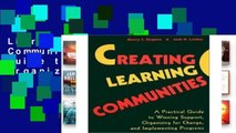 Library  Creating Learning Communities - A Practical Guide to Winning Support, Organizing for
