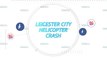 Socialeysed - Leicester City helicopter crash
