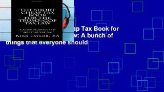 Popular The Short Cheap Tax Book for the Trump/GOP Tax Law: A bunch of things that everyone should